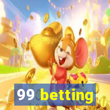 99 betting